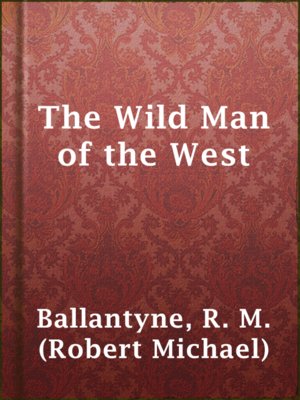 cover image of The Wild Man of the West